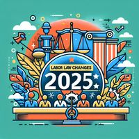 Labor Law Changes Coming in 2025